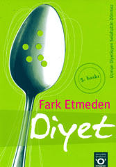 Fark Etmeden Diyet<br />